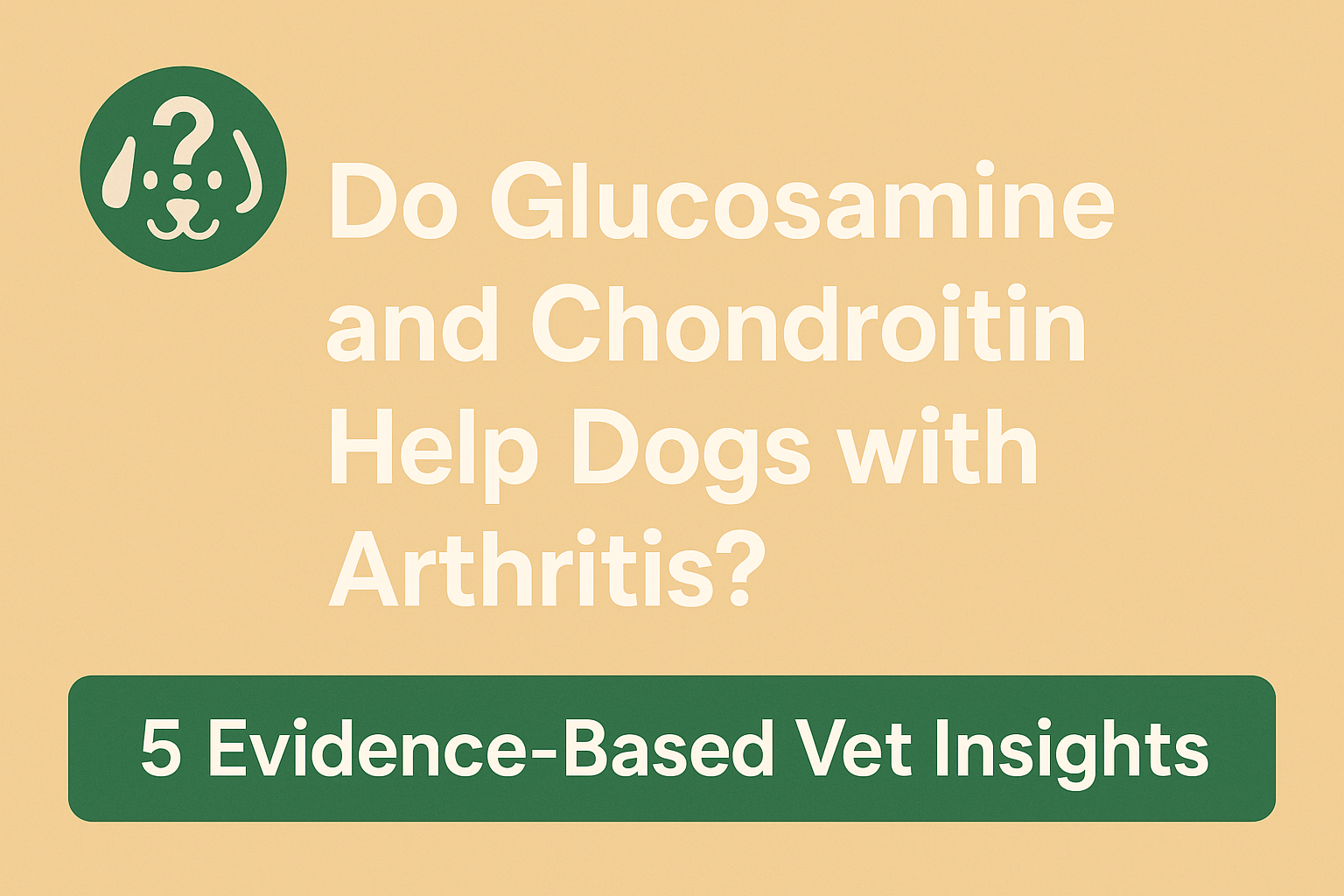 Glucosamine Chondroitin for Dogs